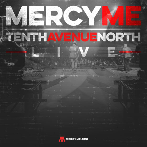 MercyMe & Tenth Avenue North at Verizon Theatre at Grand Prairie