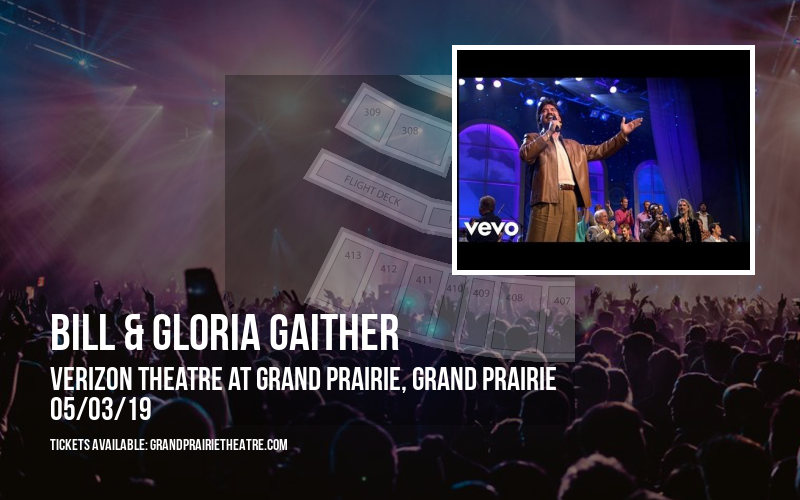 Bill & Gloria Gaither at Verizon Theatre at Grand Prairie tickets Bill & Gloria Gaither at Verizon Theatre at Grand Prairie