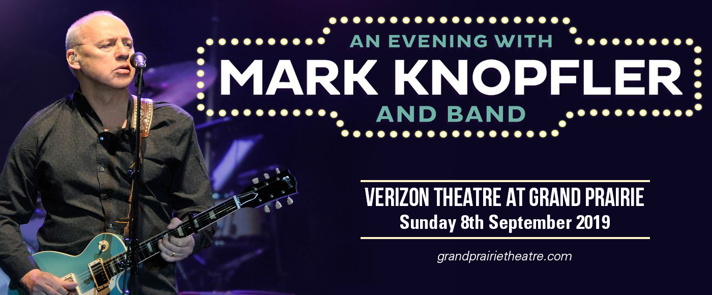 Mark Knopfler at Verizon Theatre at Grand Prairie tickets Mark Knopfler at Verizon Theatre at Grand Prairie