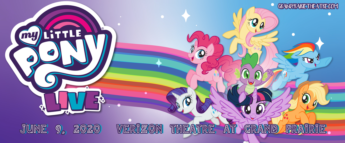 My Little Pony Live at Verizon Theatre at Grand Prairie tickets My Little Pony Live at Verizon Theatre at Grand Prairie