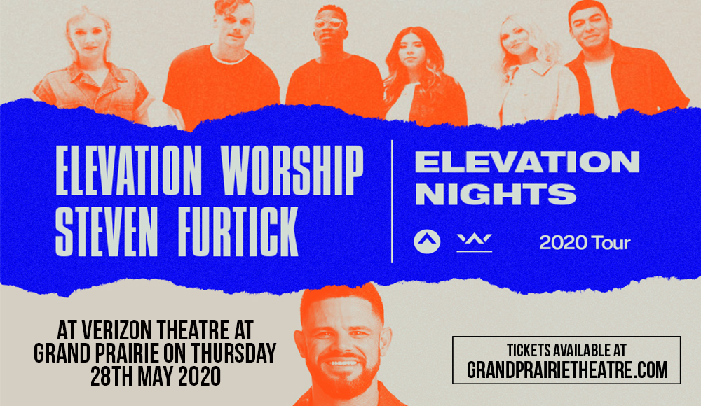 Elevation Nights: Elevation Worship & Pastor Steven Furtick at Verizon Theatre at Grand Prairie
