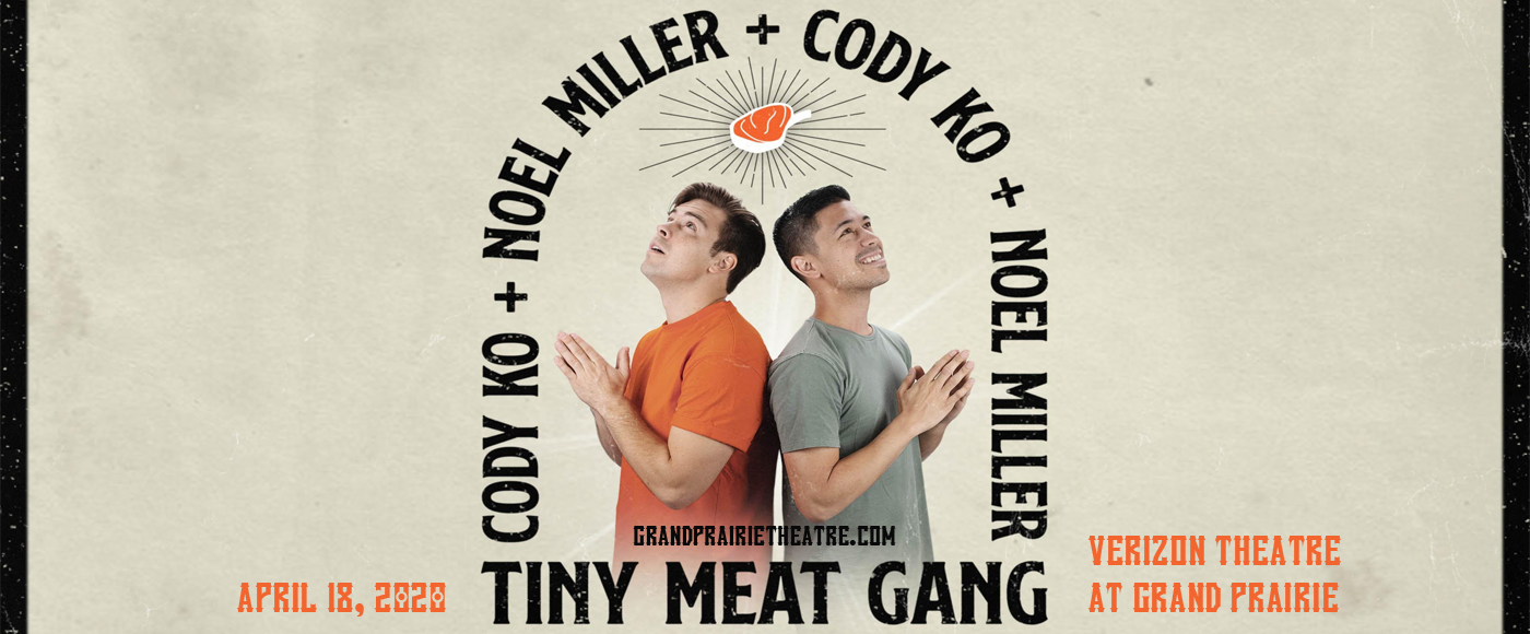 Tiny Meat Gang Tour: Cody Ko & Noel Miller at Verizon Theatre at Grand Prairie tickets Tiny Meat Gang Tour: Cody Ko & Noel Miller at Verizon Theatre at Grand Prairie