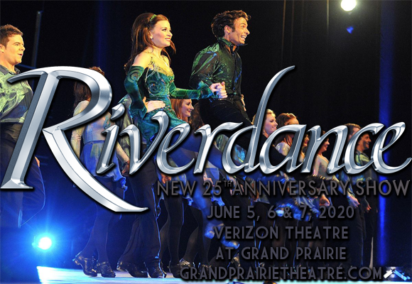 Riverdance at Verizon Theatre at Grand Prairie