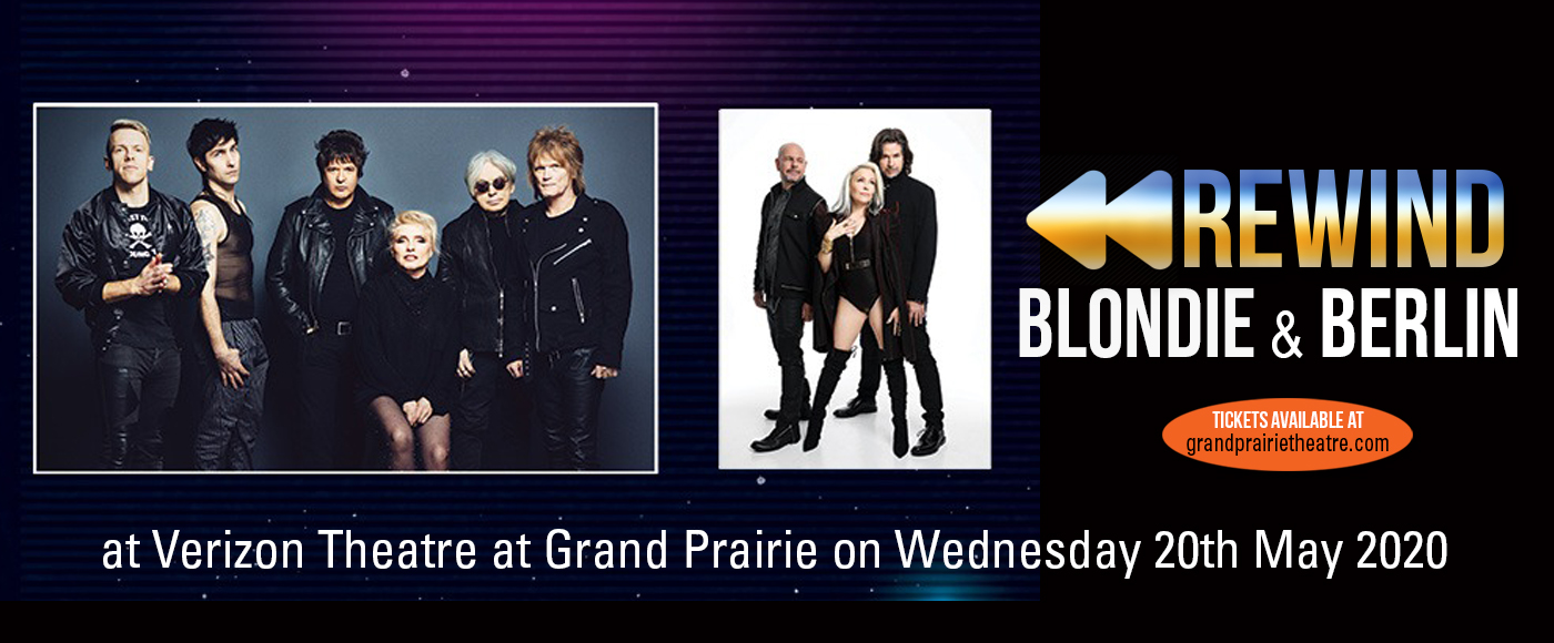 Rewind, Blondie & Berlin at Verizon Theatre at Grand Prairie tickets Rewind, Blondie & Berlin at Verizon Theatre at Grand Prairie