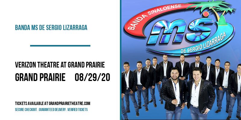 Banda MS de Sergio Lizarraga at Verizon Theatre at Grand Prairie tickets Banda MS de Sergio Lizarraga at Verizon Theatre at Grand Prairie