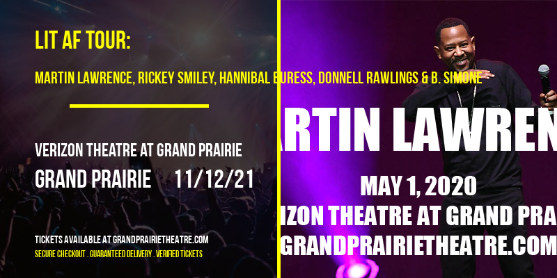 LIT AF Tour: Martin Lawrence, Rickey Smiley, Hannibal Buress, Donnell Rawlings & B. Simone at Verizon Theatre at Grand Prairie tickets LIT AF Tour: Martin Lawrence, Rickey Smiley, Hannibal Buress, Donnell Rawlings & B. Simone at Verizon Theatre at Grand Prairie