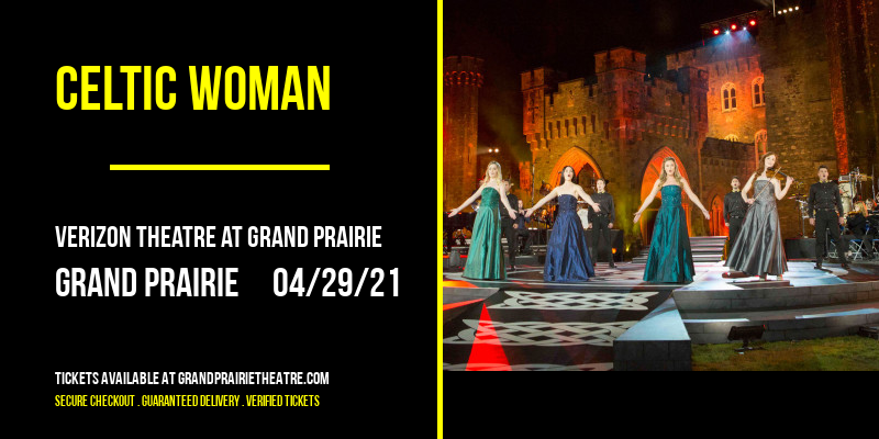 Celtic Woman at Verizon Theatre at Grand Prairie tickets Celtic Woman at Verizon Theatre at Grand Prairie