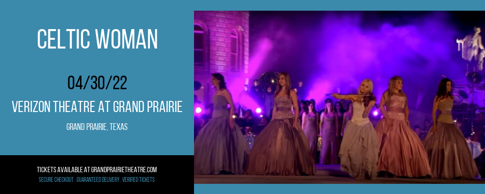 Celtic Woman at Verizon Theatre at Grand Prairie tickets Celtic Woman at Verizon Theatre at Grand Prairie