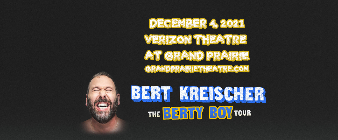 Bert Kreischer at Verizon Theatre at Grand Prairie tickets Bert Kreischer at Verizon Theatre at Grand Prairie