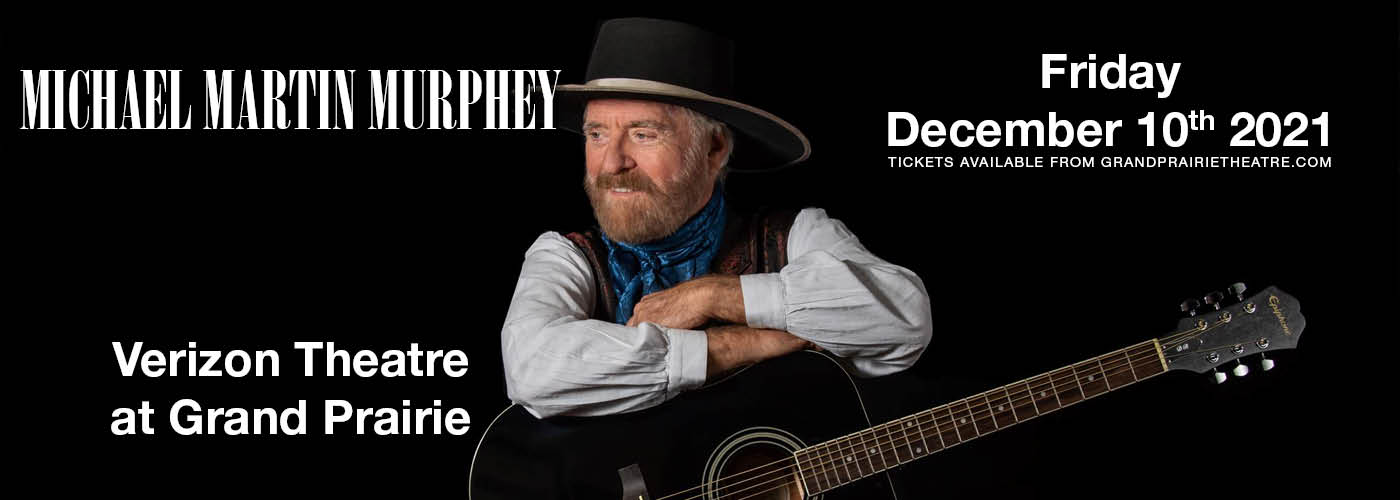Michael Martin Murphey at Verizon Theatre at Grand Prairie tickets Michael Martin Murphey at Verizon Theatre at Grand Prairie