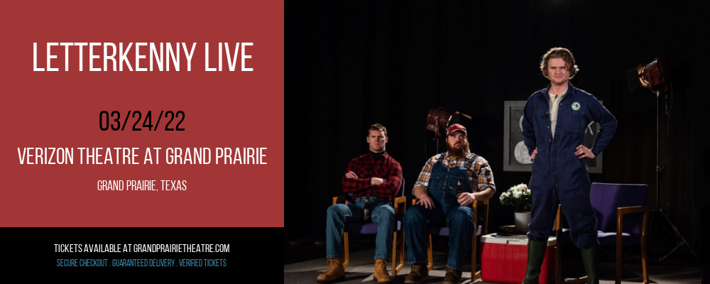 Letterkenny Live at Verizon Theatre at Grand Prairie tickets Letterkenny Live at Verizon Theatre at Grand Prairie