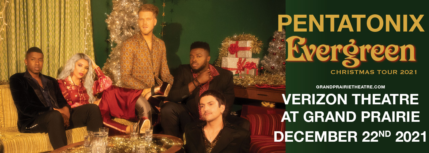 Pentatonix: The Evergreen Christmas Tour at Verizon Theatre at Grand Prairie tickets Pentatonix: The Evergreen Christmas Tour at Verizon Theatre at Grand Prairie