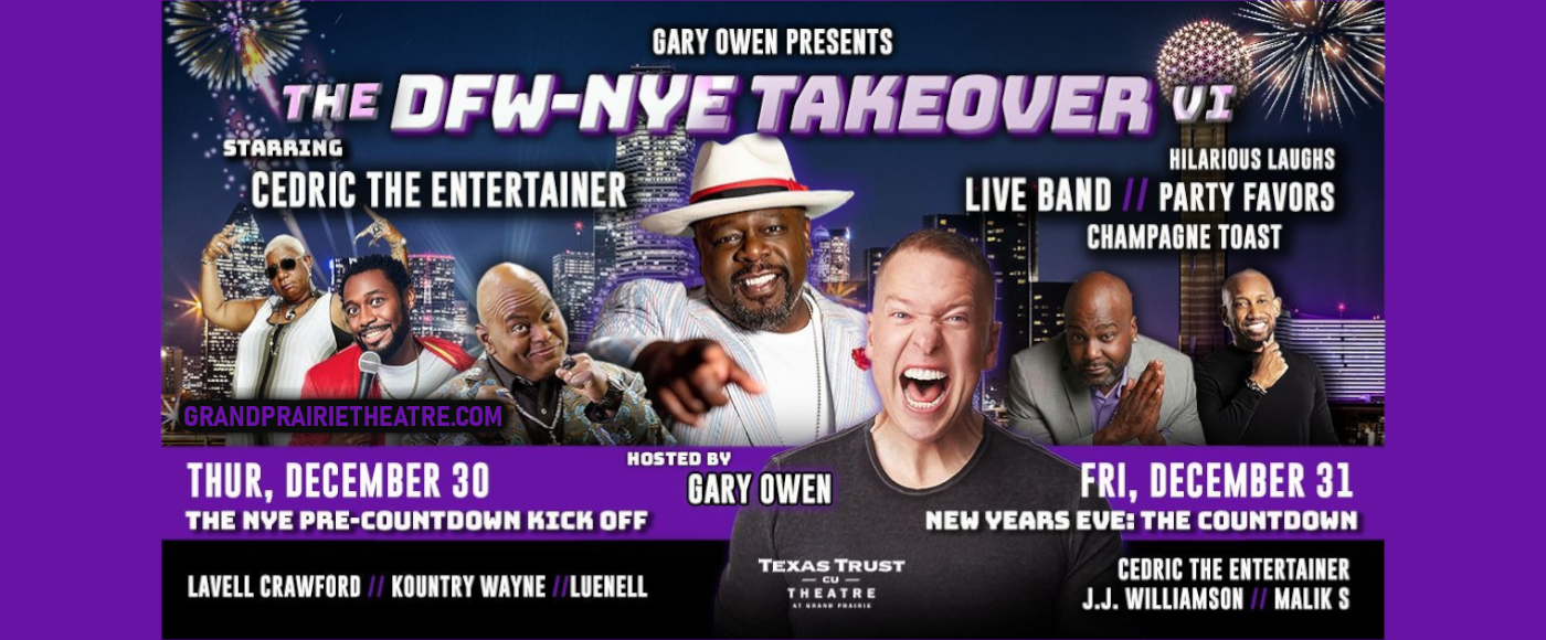 Gary Owen's DFW-NYE Takeover V at Verizon Theatre at Grand Prairie tickets Gary Owen's DFW-NYE Takeover V at Verizon Theatre at Grand Prairie