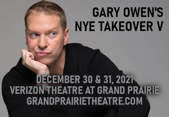 Gary Owen's DFW-NYE Takeover V at Verizon Theatre at Grand Prairie