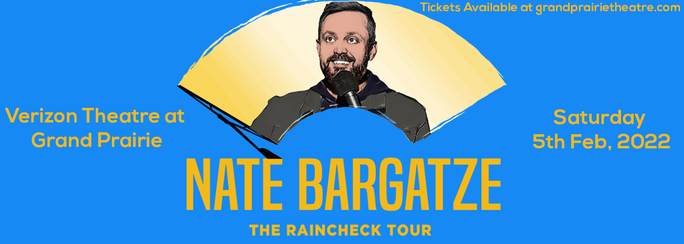 Nate Bargatze at Verizon Theatre at Grand Prairie tickets Nate Bargatze at Verizon Theatre at Grand Prairie