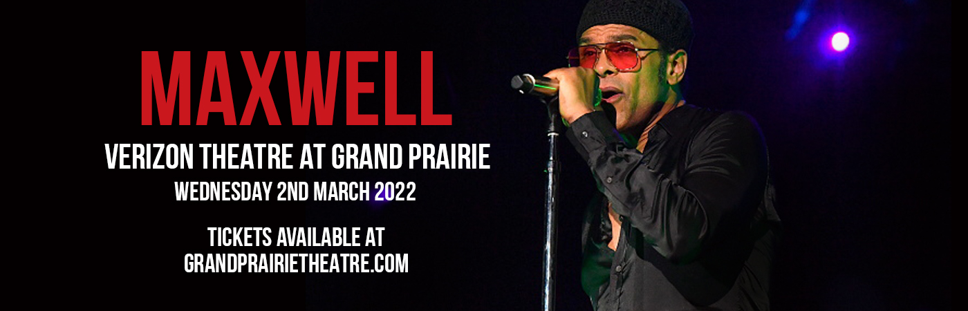 Maxwell at Verizon Theatre at Grand Prairie tickets Maxwell at Verizon Theatre at Grand Prairie