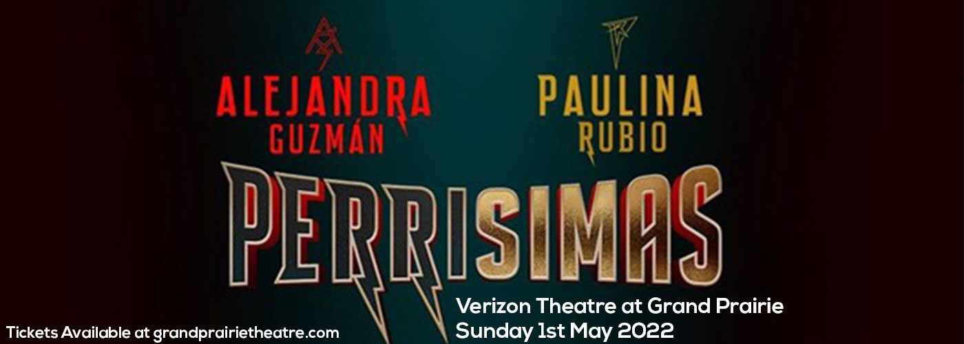 Alejandra Guzman & Paulina Rubio at Verizon Theatre at Grand Prairie tickets Alejandra Guzman & Paulina Rubio at Verizon Theatre at Grand Prairie