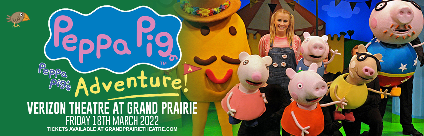 Peppa Pig's Adventure at Verizon Theatre at Grand Prairie tickets Peppa Pig's Adventure at Verizon Theatre at Grand Prairie