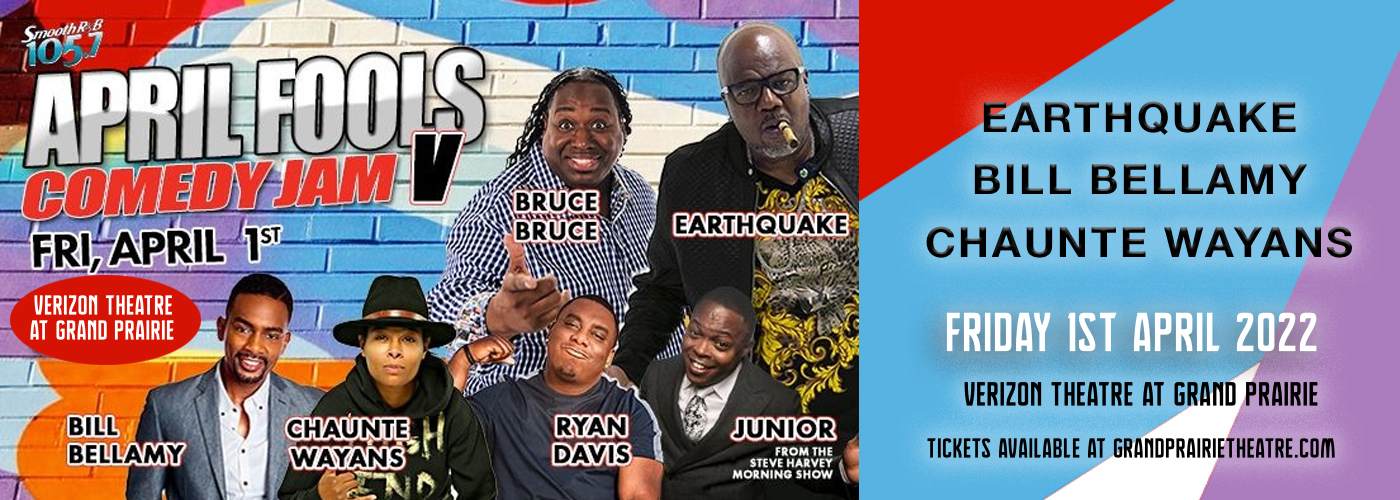 April Fools Comedy Jam: Earthquake, Bill Bellamy & Chaunte Wayans at Verizon Theatre at Grand Prairie tickets April Fools Comedy Jam: Earthquake, Bill Bellamy & Chaunte Wayans at Verizon Theatre at Grand Prairie