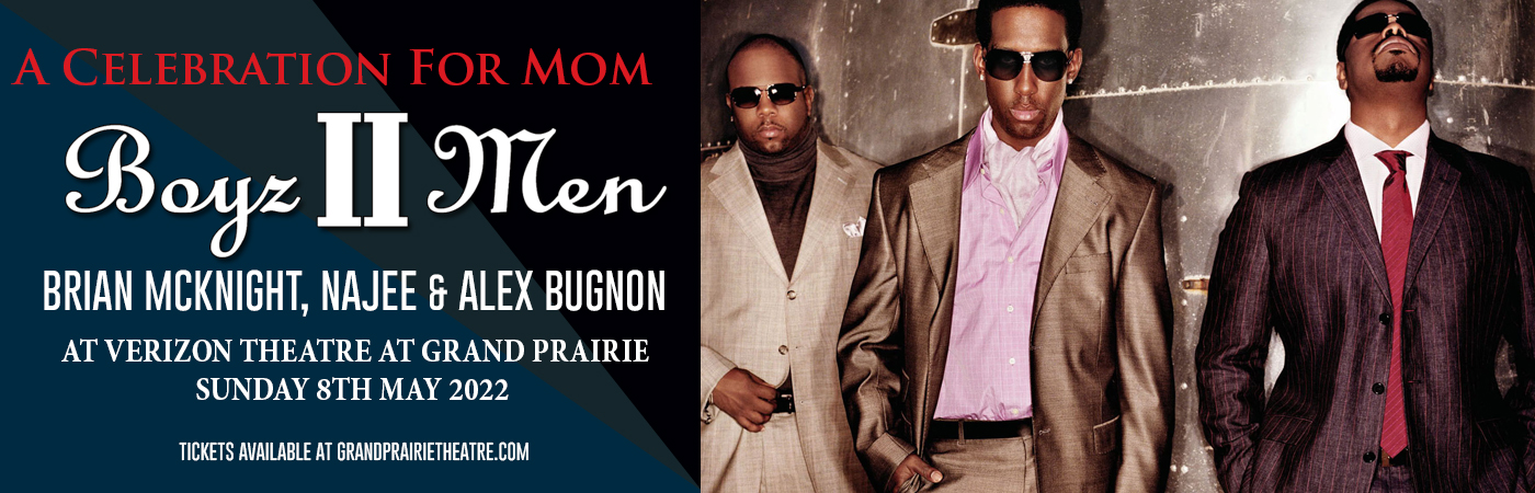 A Celebration For Mom: Boyz II Men, Brian McKnight, Najee & Alex Bugnon at Verizon Theatre at Grand Prairie