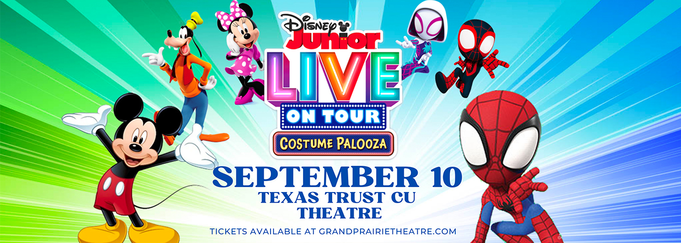 Disney Junior Live: Costume Palooza at Texas Trust CU Theatre