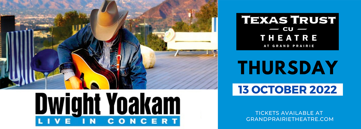 Dwight Yoakam at Texas Trust CU Theatre tickets Dwight Yoakam at Texas Trust CU Theatre