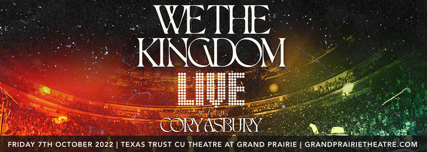 We The Kingdom at Texas Trust CU Theatre tickets We The Kingdom at Texas Trust CU Theatre