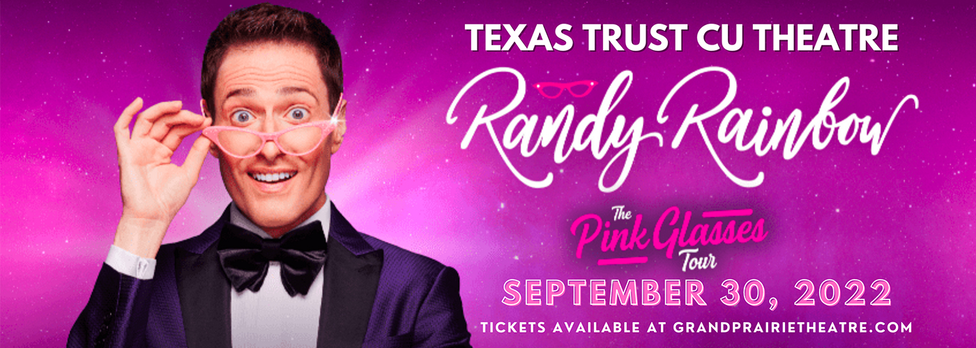 Randy Rainbow at Texas Trust CU Theatre tickets Randy Rainbow at Texas Trust CU Theatre