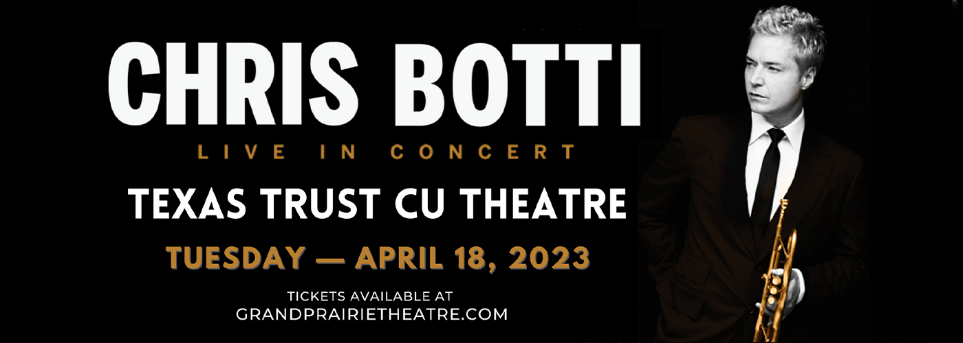Chris Botti at Texas Trust CU Theatre tickets Chris Botti at Texas Trust CU Theatre
