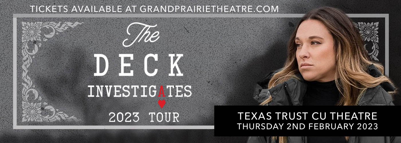 The Deck Investigates with Ashley Flowers at Texas Trust CU Theatre tickets The Deck Investigates with Ashley Flowers at Texas Trust CU Theatre