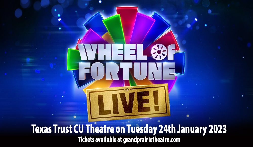 Wheel Of Fortune Live! at Texas Trust CU Theatre
