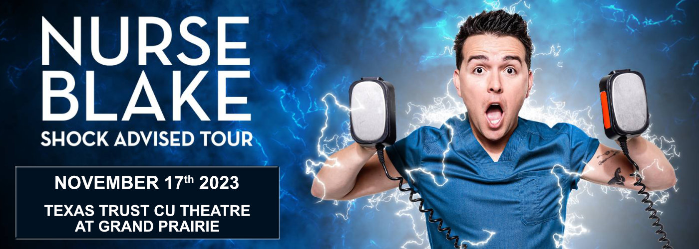 Nurse Blake at Texas Trust CU Theatre tickets Nurse Blake at Texas Trust CU Theatre