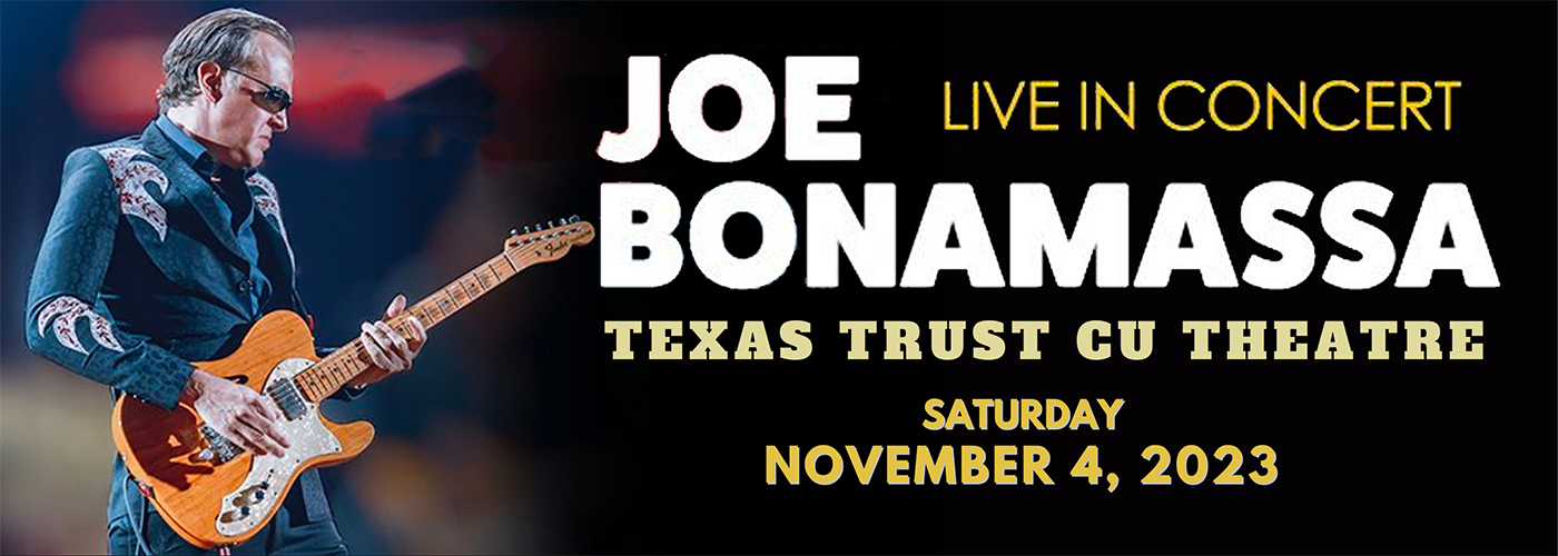 Joe Bonamassa at Texas Trust CU Theatre tickets Joe Bonamassa at Texas Trust CU Theatre