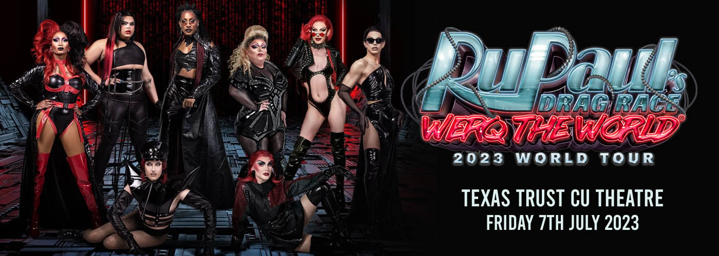 Rupaul's Drag Race at Texas Trust CU Theatre tickets Rupaul's Drag Race at Texas Trust CU Theatre