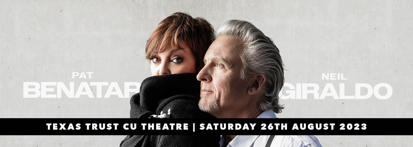 Pat Benatar & Neil Giraldo at Texas Trust CU Theatre tickets Pat Benatar & Neil Giraldo at Texas Trust CU Theatre