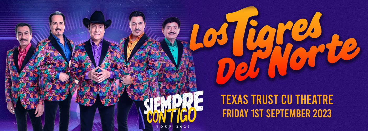 Los Tigres del Norte at Texas Trust CU Theatre tickets Los Tigres del Norte at Texas Trust CU Theatre