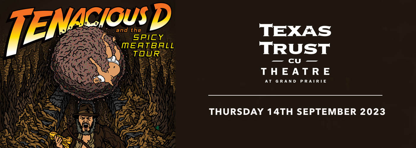 Tenacious D at Texas Trust CU Theatre tickets Tenacious D at Texas Trust CU Theatre