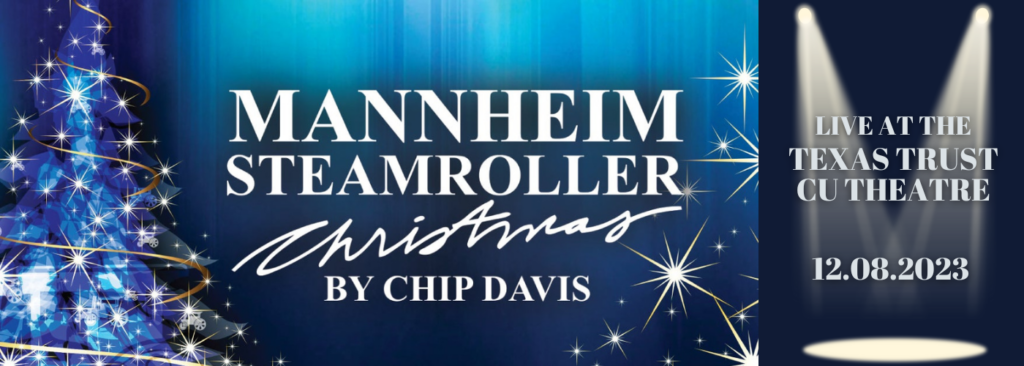Mannheim Steamroller Christmas at Texas Trust CU Theatre at Grand Prairie