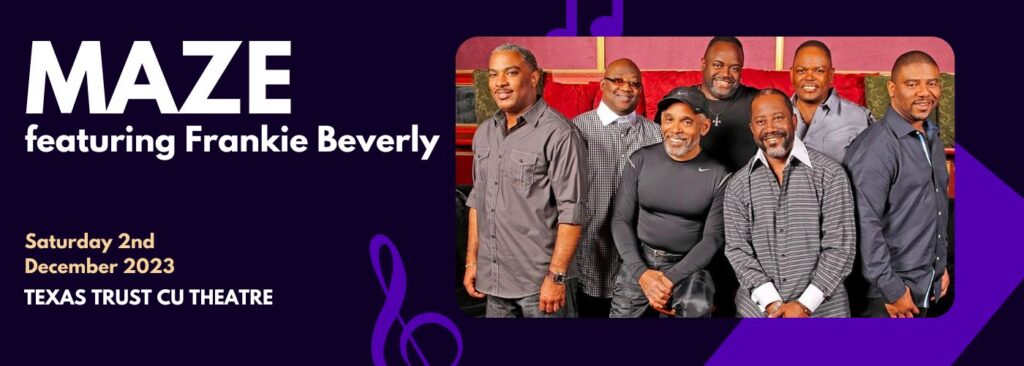 Maze And Frankie Beverly at Texas Trust CU Theatre at Grand Prairie