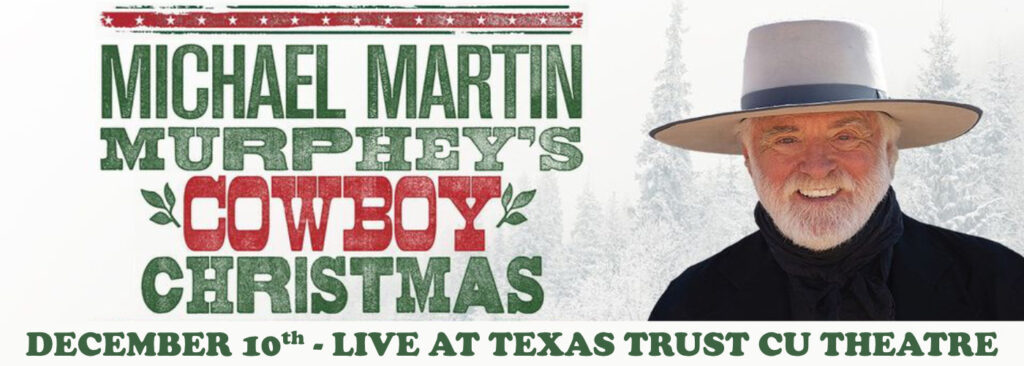 Michael Martin Murphey's Cowboy Christmas at Texas Trust CU Theatre at Grand Prairie