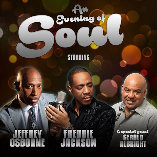 Jeffrey Osborne, Gerald Albright & Freddie Jackson at Verizon Theatre at Grand Prairie