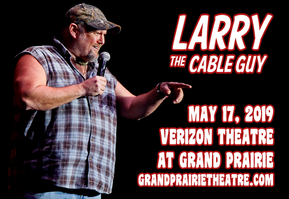 Larry The Cable Guy at Verizon Theatre at Grand Prairie