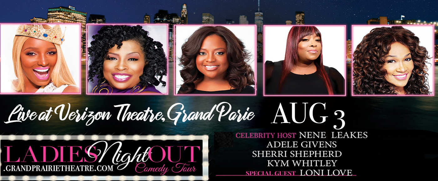 Ladies Night Out at Verizon Theatre at Grand Prairie tickets Ladies Night Out at Verizon Theatre at Grand Prairie