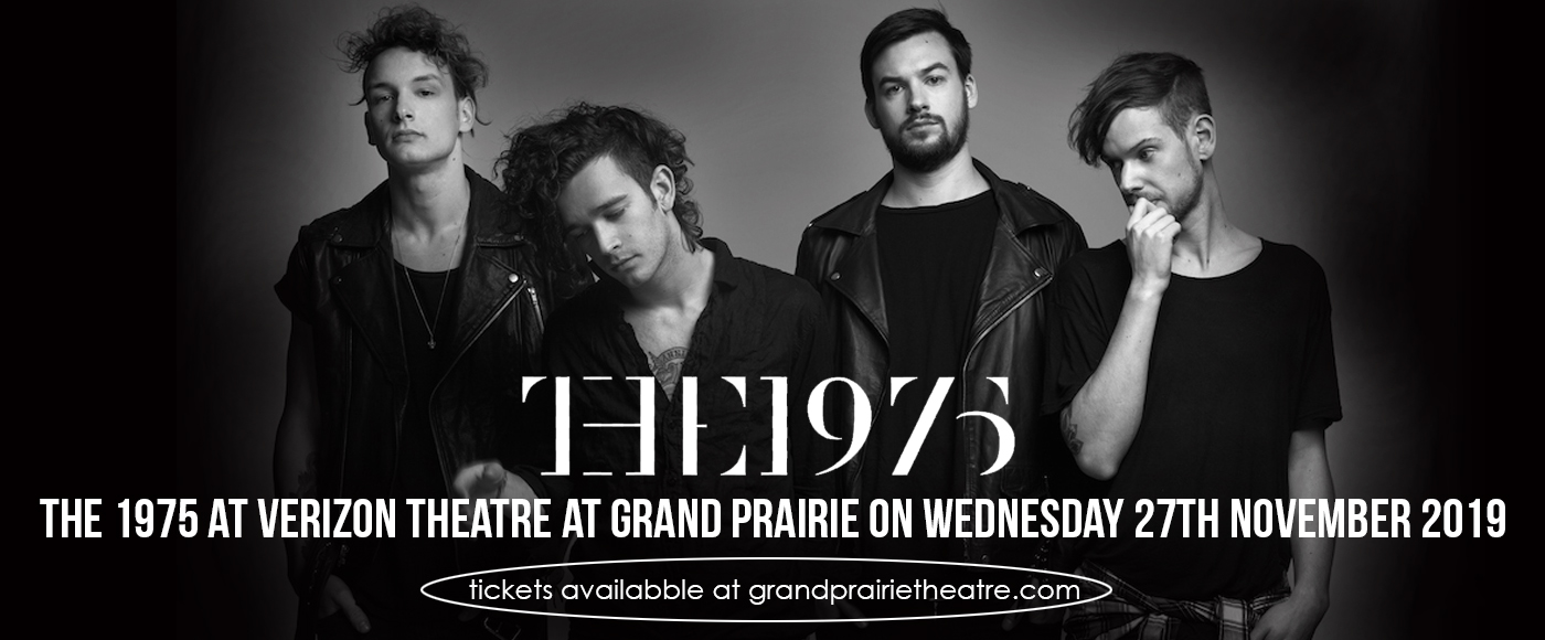 The 1975 at Verizon Theatre at Grand Prairie tickets The 1975 at Verizon Theatre at Grand Prairie