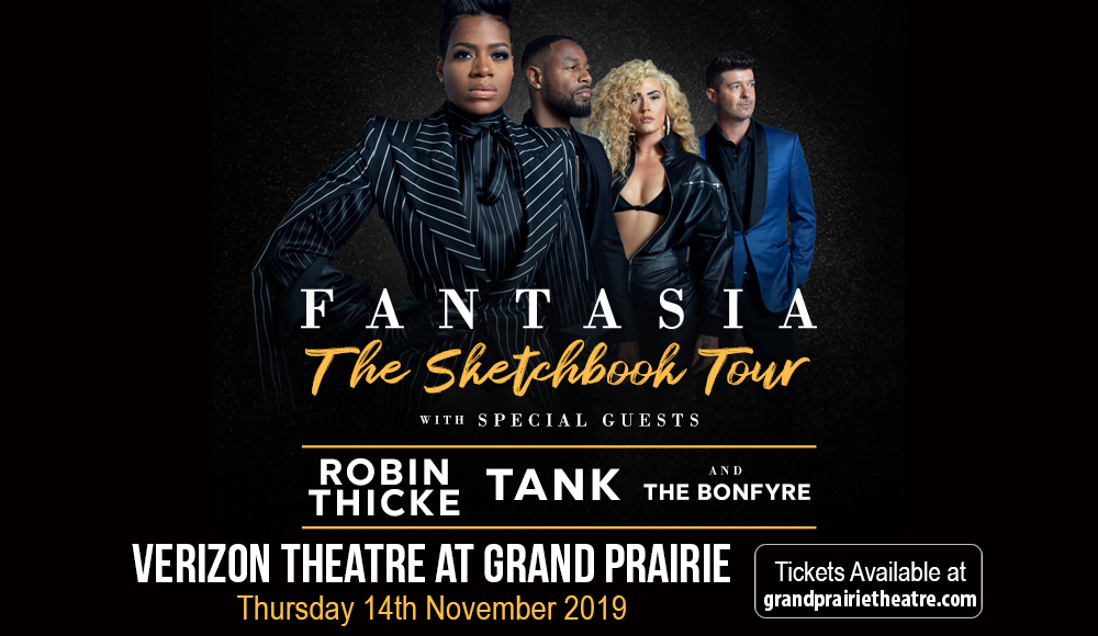 Fantasia, Robin Thicke, Tank & The Bonfyre at Verizon Theatre at Grand Prairie