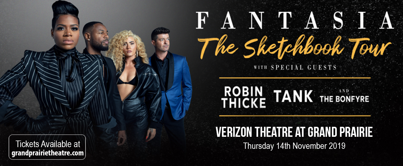Fantasia, Robin Thicke, Tank & The Bonfyre at Verizon Theatre at Grand Prairie tickets Fantasia, Robin Thicke, Tank & The Bonfyre at Verizon Theatre at Grand Prairie