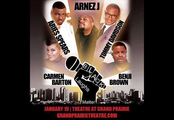 Black Laughs Matter: Arnez J, Aries Spears, Tommy Davidson, Benji Brown & Carmen Brown at Verizon Theatre at Grand Prairie