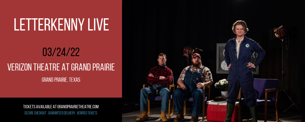 Letterkenny Live at Verizon Theatre at Grand Prairie