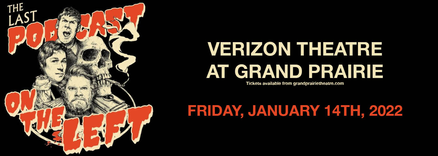 Last Podcast On The Left at Verizon Theatre at Grand Prairie tickets Last Podcast On The Left at Verizon Theatre at Grand Prairie