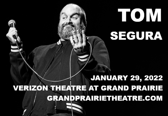 Tom Segura at Verizon Theatre at Grand Prairie